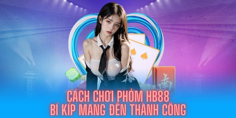 Câu bài giúp người chơi nâng cao tỷ lệ thắng