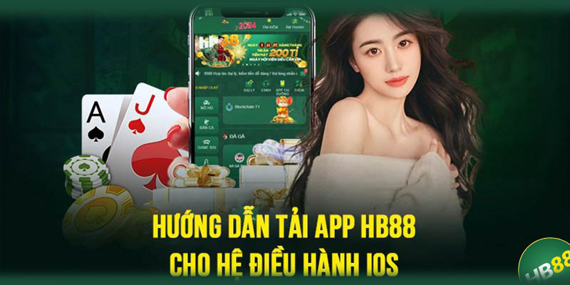 Thao tác tải ứng dụng HB88 về IOS dễ dàng và nhanh chóng