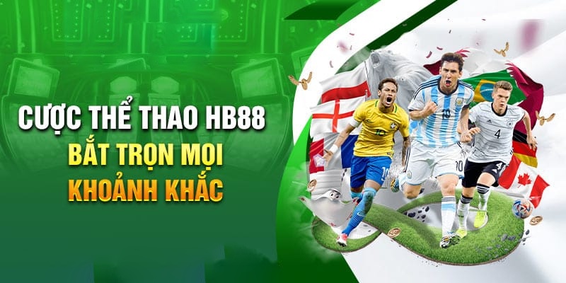 Cá cược thể thao HB88 đầy thú vị đang chờ bạn